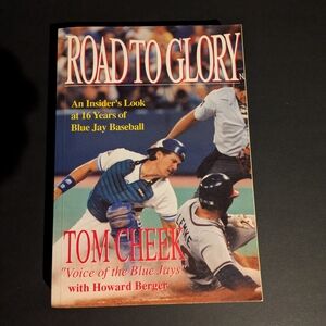 Road to Glory An Insider's Look at 16 Years of Blue Jay Baseball Used Book